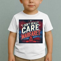 I Don’T Really Care Margaret Toddler T-Shirt