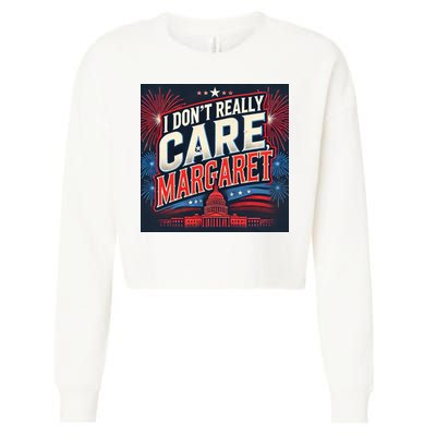 I Don’T Really Care Margaret Cropped Pullover Crew