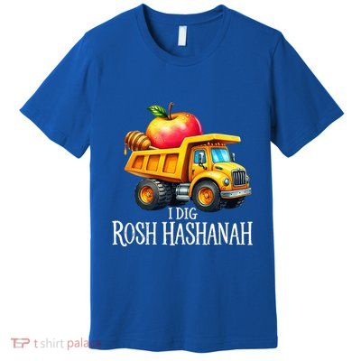 I Dig Rosh Hashanah Dump Truck Apples Honey Jewish New Year Premium T-Shirt
