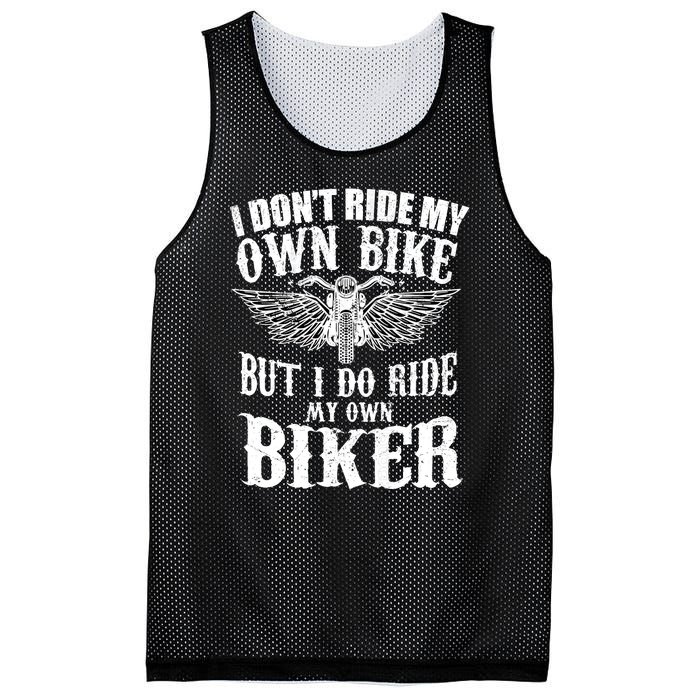 I Dont Ride My Own Bike But I Do Ride My Own Biker Funny Mesh Reversible Basketball Jersey Tank