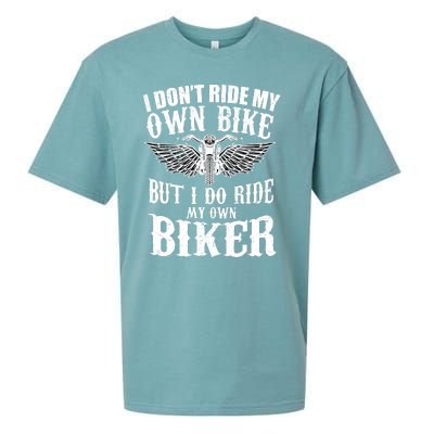 I Dont Ride My Own Bike But I Do Ride My Own Biker Funny Sueded Cloud Jersey T-Shirt