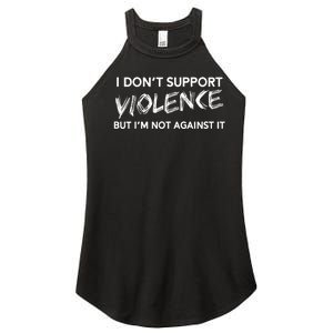 I DonT Support Violence Lt Women's Perfect Tri Rocker Tank