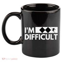 I'm Difficult Ski Funny Skier Snowboard Skiing 11oz C Handle Ceramic Mug
