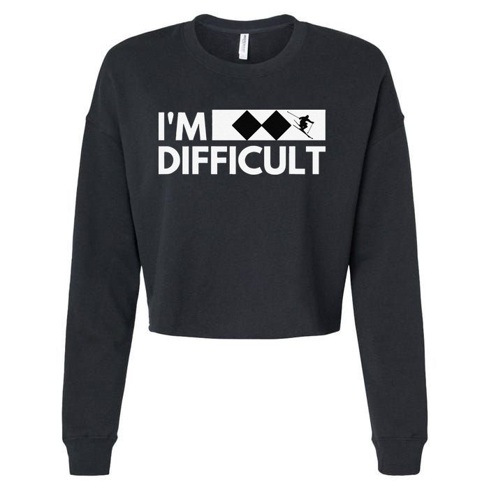 I'm Difficult Ski Funny Skier Snowboard Skiing Cropped Pullover Crew