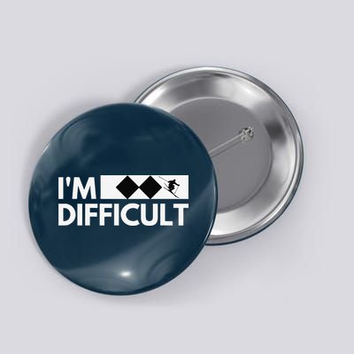 I'm Difficult Ski Funny Skier Snowboard Skiing Button