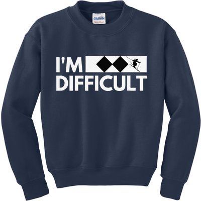 I'm Difficult Ski Funny Skier Snowboard Skiing Kids Sweatshirt