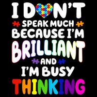 I Don't Speak Much Because I'm Brilliant And Busy Autism Awareness Backpack