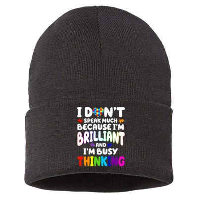 I Don't Speak Much Because I'm Brilliant And Busy Autism Awareness Sustainable Knit Beanie