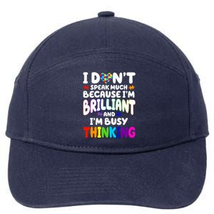 I Don't Speak Much Because I'm Brilliant And Busy Autism Awareness 7-Panel Snapback Hat