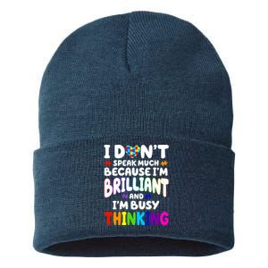 I Don't Speak Much Because I'm Brilliant And Busy Autism Awareness Sustainable Knit Beanie