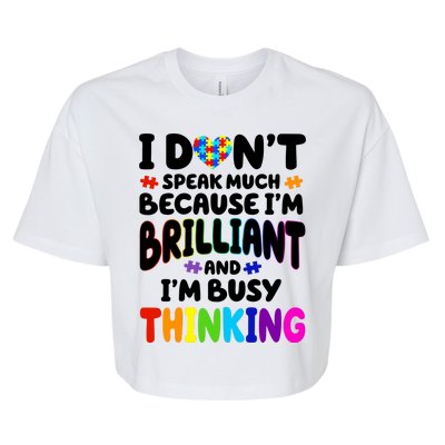 I Don't Speak Much Because I'm Brilliant And Busy Autism Awareness Bella+Canvas Jersey Crop Tee