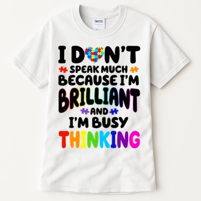 I Don't Speak Much Because I'm Brilliant And Busy Autism Awareness Tall T-Shirt