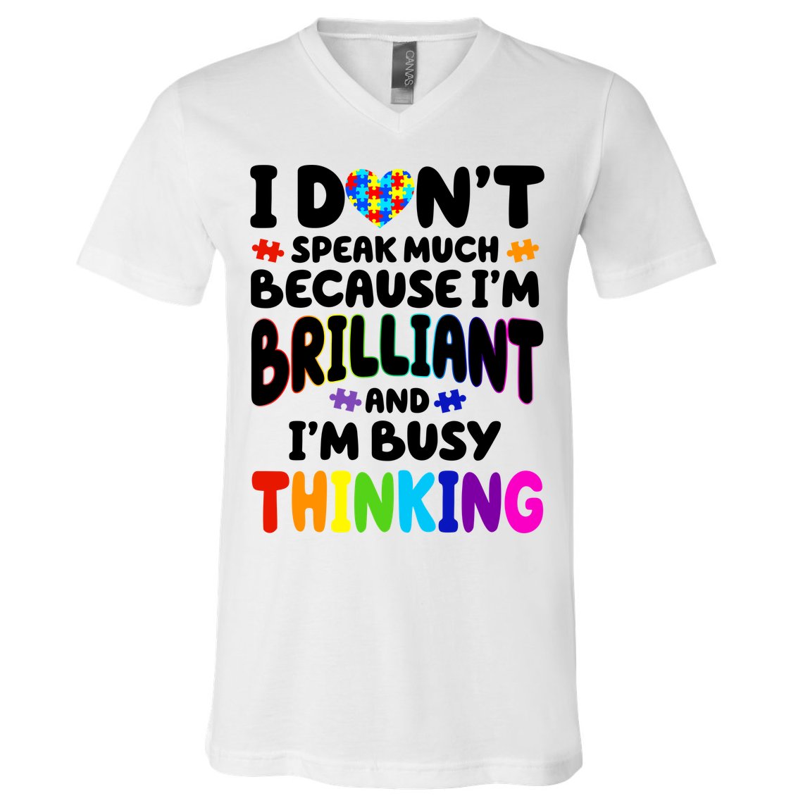 I Don't Speak Much Because I'm Brilliant And Busy Autism Awareness V-Neck T-Shirt