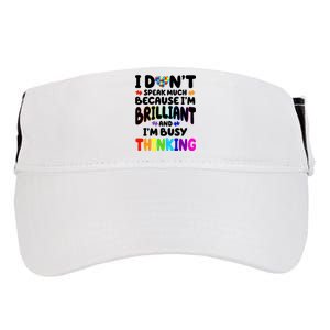 I Don't Speak Much Because I'm Brilliant And Busy Autism Awareness Adult Drive Performance Visor