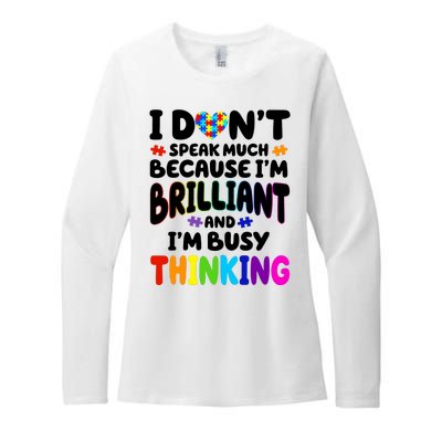 I Don't Speak Much Because I'm Brilliant And Busy Autism Awareness Womens CVC Long Sleeve Shirt