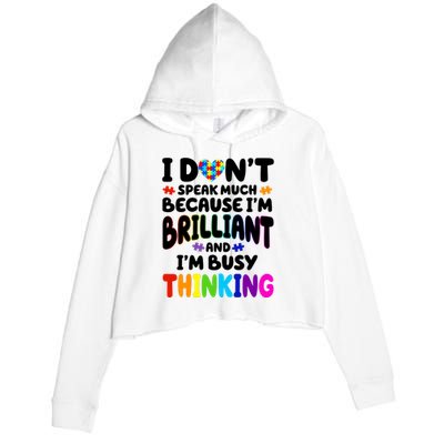 I Don't Speak Much Because I'm Brilliant And Busy Autism Awareness Crop Fleece Hoodie