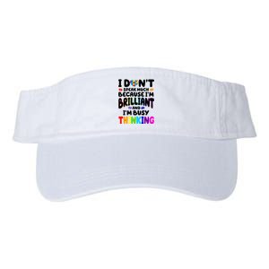 I Don't Speak Much Because I'm Brilliant And Busy Autism Awareness Valucap Bio-Washed Visor