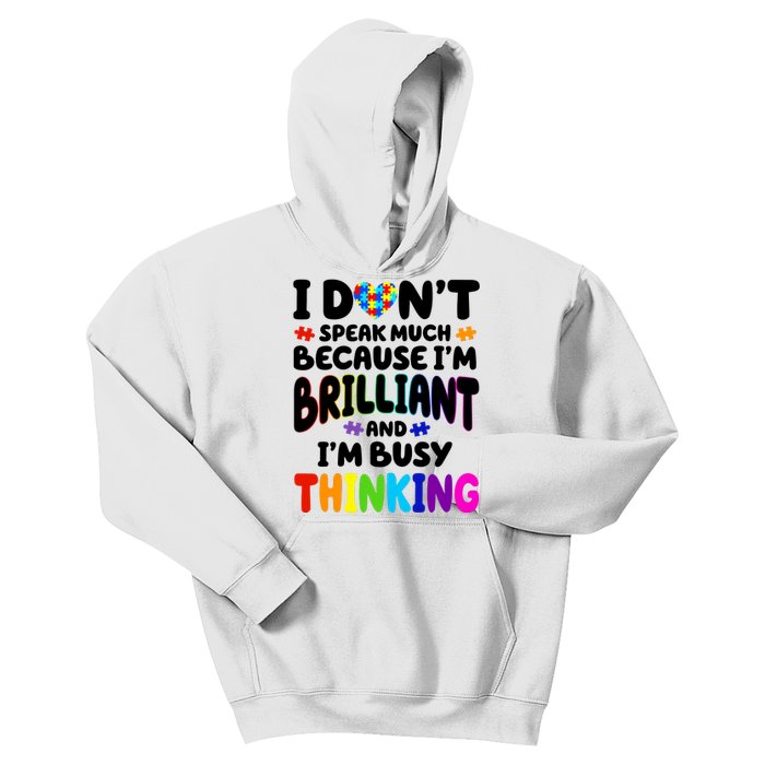 I Don't Speak Much Because I'm Brilliant And Busy Autism Awareness Kids Hoodie