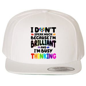 I Don't Speak Much Because I'm Brilliant And Busy Autism Awareness Wool Snapback Cap