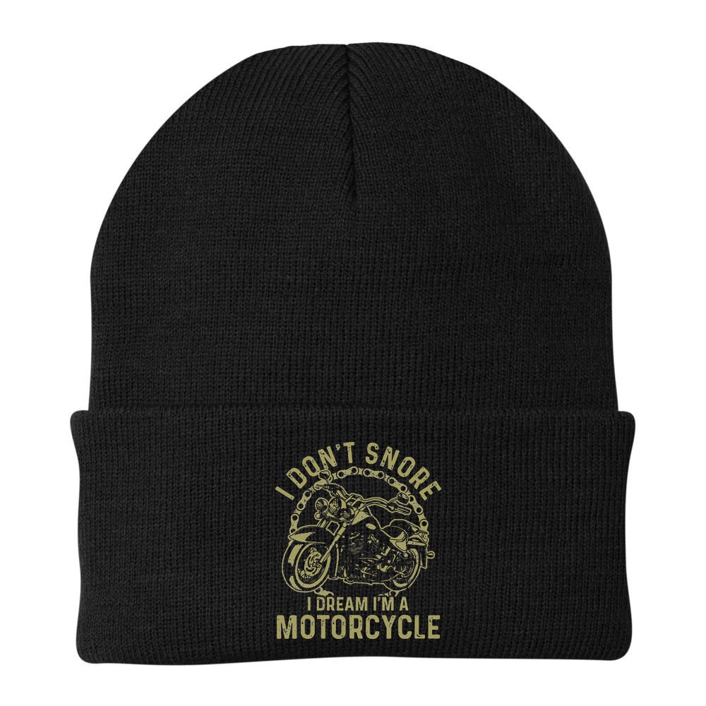 I Dont Snore I Dream Im A Motorcycle Funny Snoring Biker Beanie