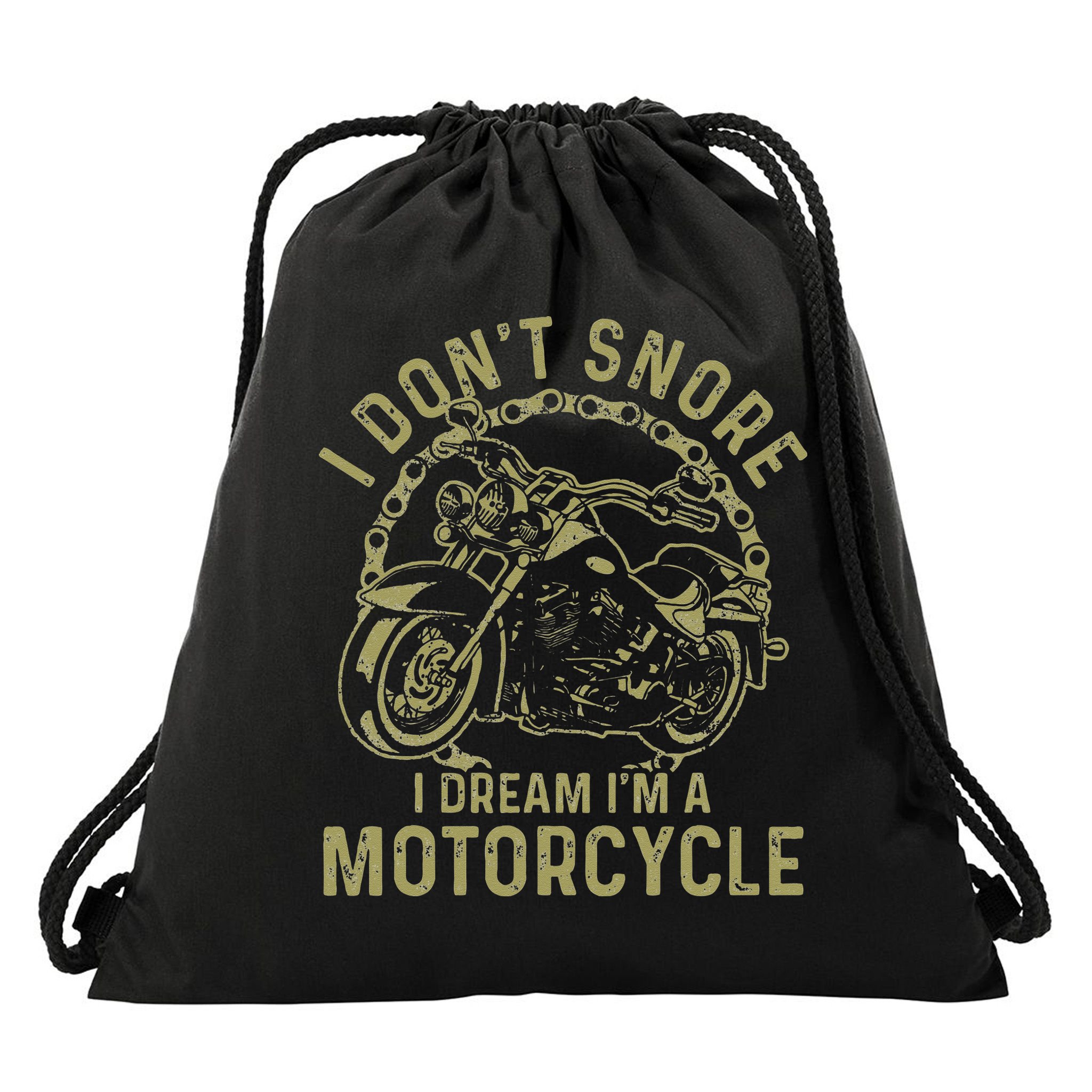 I Dont Snore I Dream Im A Motorcycle Funny Snoring Biker Drawstring Bag