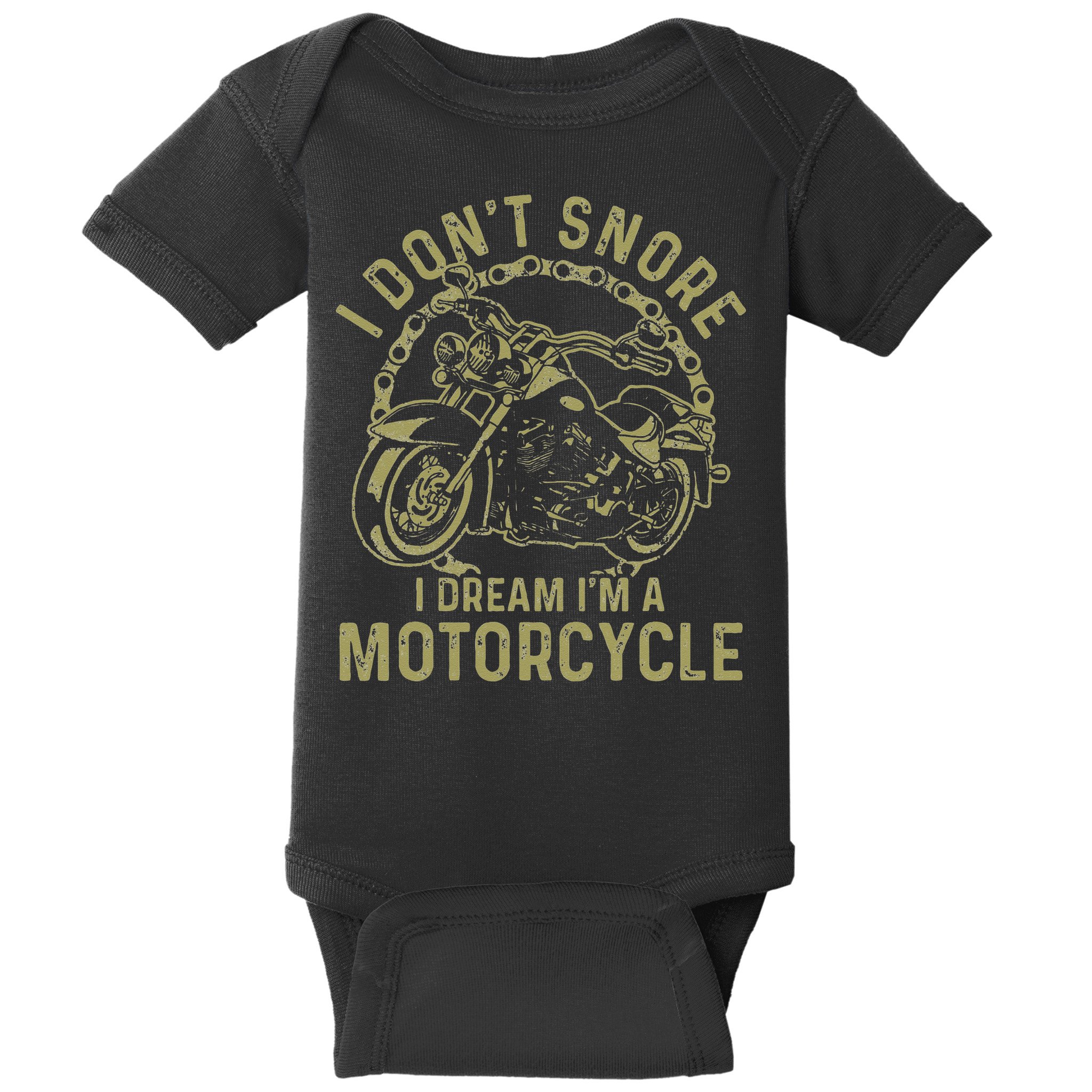I Dont Snore I Dream Im A Motorcycle Funny Snoring Biker Baby Bodysuit