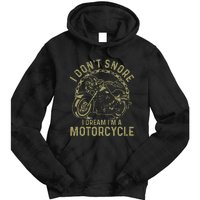 I Dont Snore I Dream Im A Motorcycle Funny Snoring Biker Tie Dye Hoodie