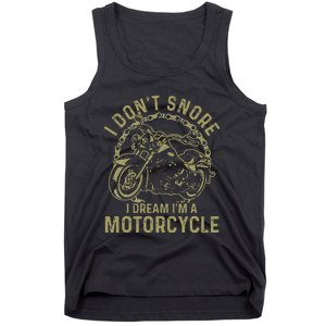 I Dont Snore I Dream Im A Motorcycle Funny Snoring Biker Tank Top