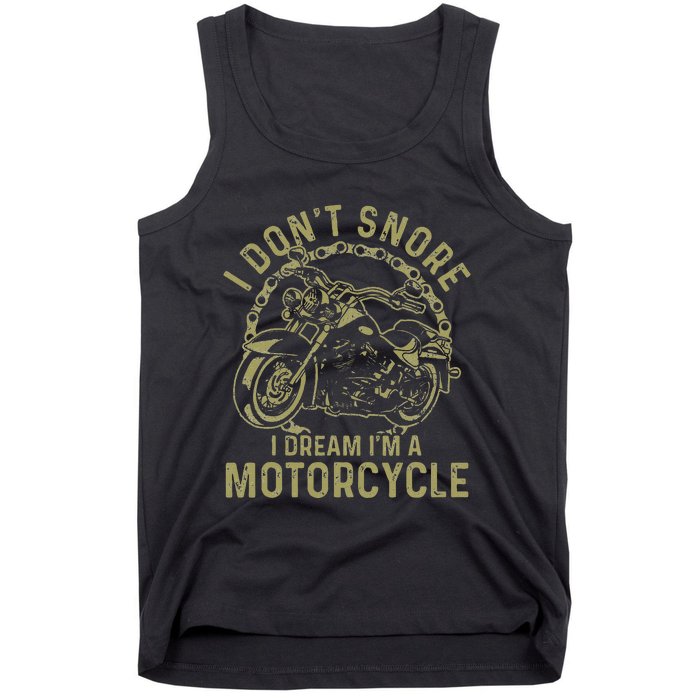 I Dont Snore I Dream Im A Motorcycle Funny Snoring Biker Tank Top