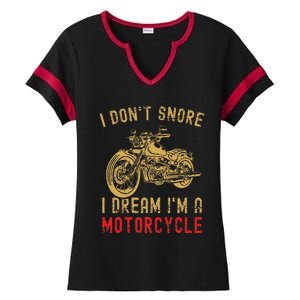 I DonT Snore I Dream IM A Motorcycle Ladies Halftime Notch Neck Tee