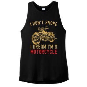 I DonT Snore I Dream IM A Motorcycle Ladies PosiCharge Tri-Blend Wicking Tank