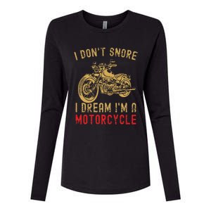 I DonT Snore I Dream IM A Motorcycle Womens Cotton Relaxed Long Sleeve T-Shirt