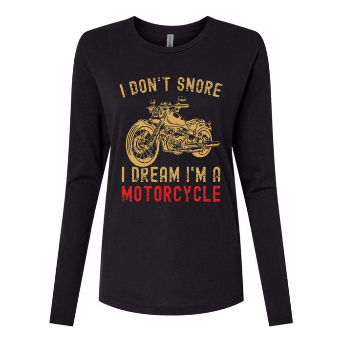 I DonT Snore I Dream IM A Motorcycle Womens Cotton Relaxed Long Sleeve T-Shirt