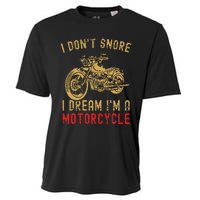 I DonT Snore I Dream IM A Motorcycle Cooling Performance Crew T-Shirt