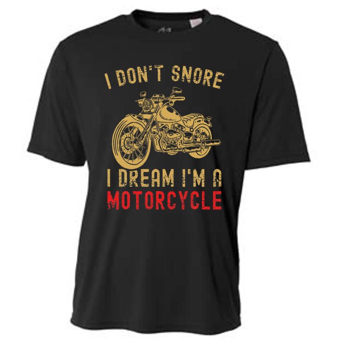 I DonT Snore I Dream IM A Motorcycle Cooling Performance Crew T-Shirt