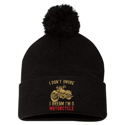 I DonT Snore I Dream IM A Motorcycle Pom Pom 12in Knit Beanie