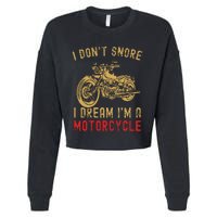 I DonT Snore I Dream IM A Motorcycle Cropped Pullover Crew