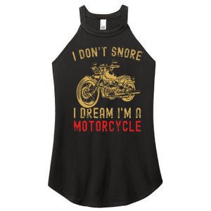 I DonT Snore I Dream IM A Motorcycle Women's Perfect Tri Rocker Tank