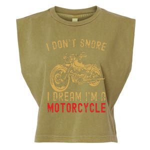 I DonT Snore I Dream IM A Motorcycle Garment-Dyed Women's Muscle Tee