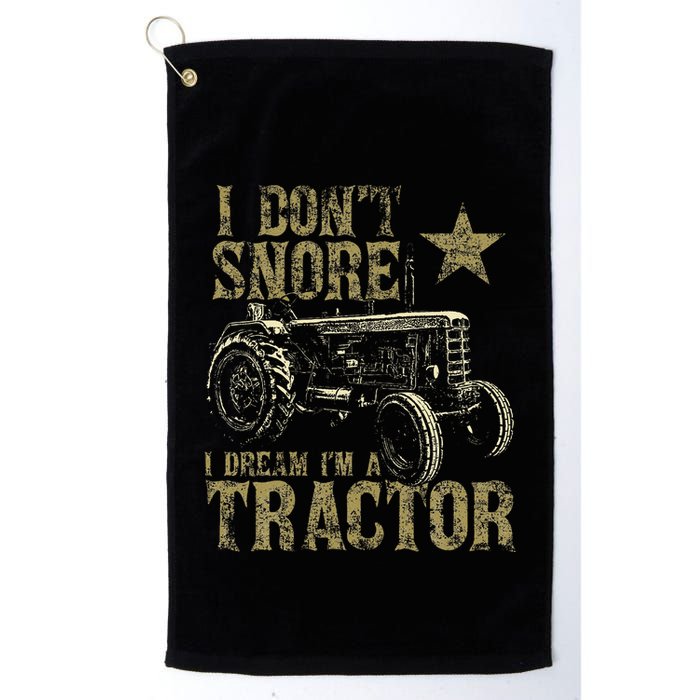 I Don't Snore I Dream I'm a Tractor Funny Tractor Gift Golf Towel
