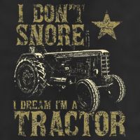 I Don't Snore I Dream I'm a Tractor Funny Tractor Gift Golf Towel