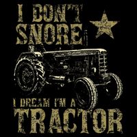 I Don't Snore I Dream I'm a Tractor Funny Tractor Gift Visor