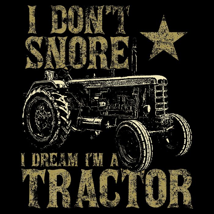 I Don't Snore I Dream I'm a Tractor Funny Tractor Gift Visor