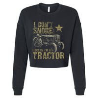 I Don't Snore I Dream I'm a Tractor Funny Tractor Gift Cropped Pullover Crew