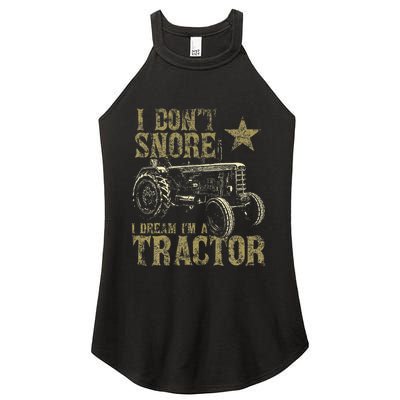 I Don't Snore I Dream I'm a Tractor Funny Tractor Gift Women's Perfect Tri Rocker Tank