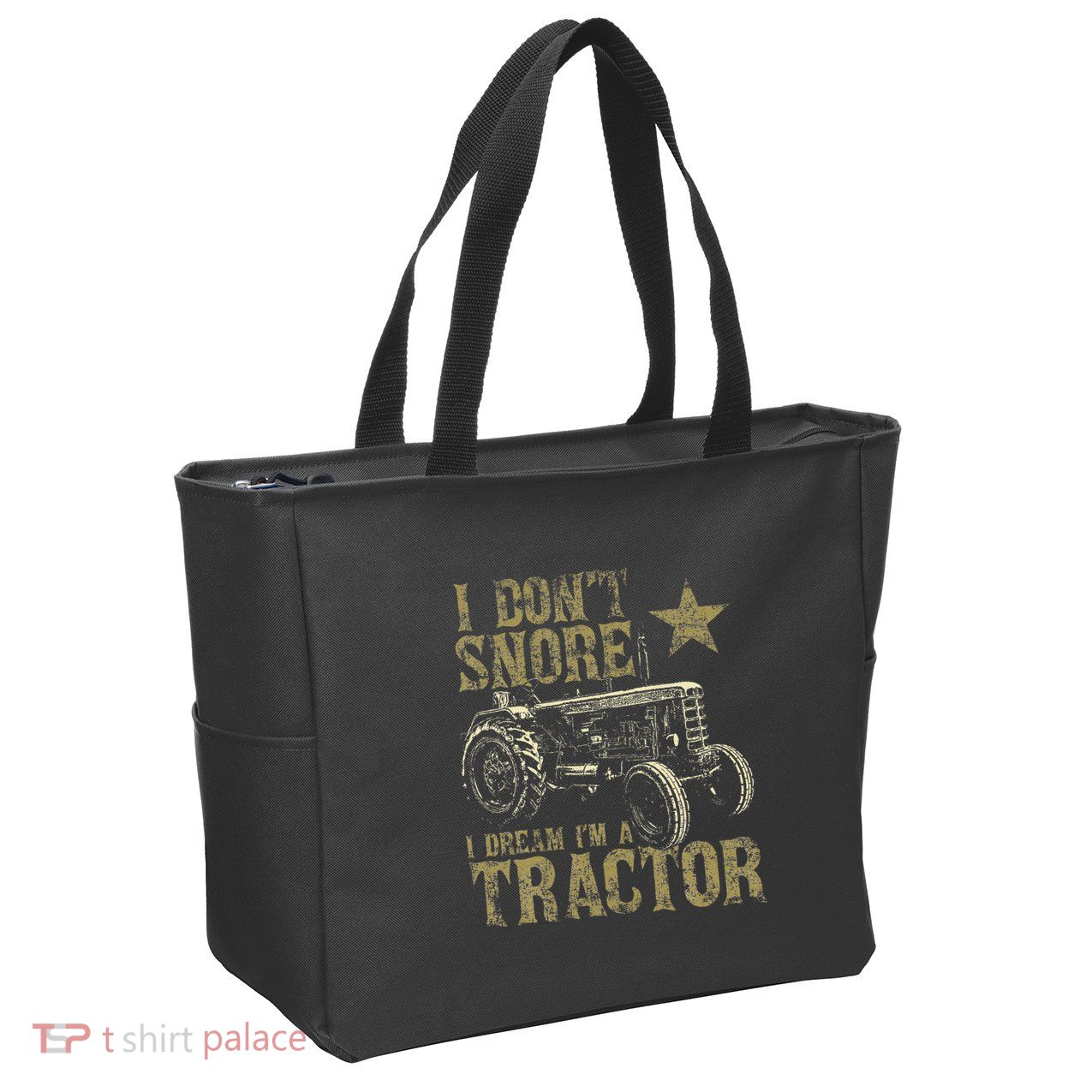 I Don't Snore I Dream I'm a Tractor Funny Tractor Gift Zip Tote Bag