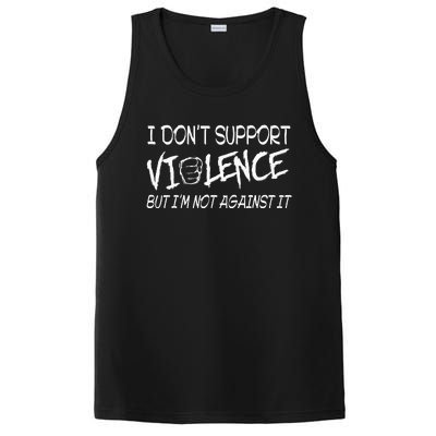 I Don’T Support Violence But I’M Not Against It PosiCharge Competitor Tank