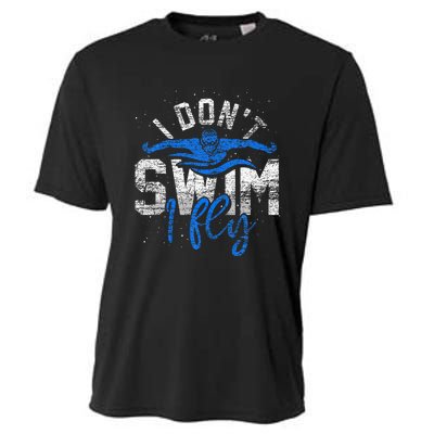 I Dont Swim I Fly Swim Practice Cooling Performance Crew T-Shirt