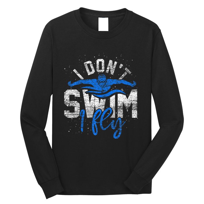 I Dont Swim I Fly Swim Practice Long Sleeve Shirt