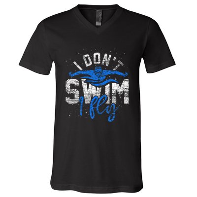 I Dont Swim I Fly Swim Practice V-Neck T-Shirt